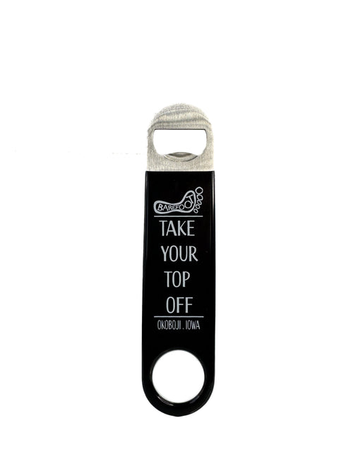 TAKE YOUR TOP OFF OPENER