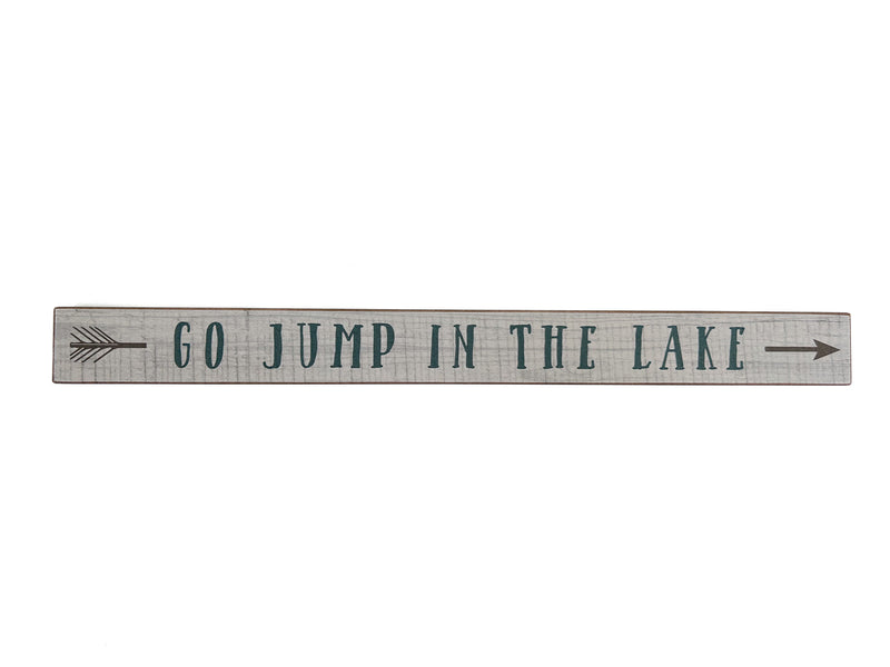 GO JUMP IN THE LAKE