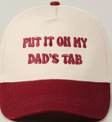 PUT IT ON MY DAD'S TAB HAT